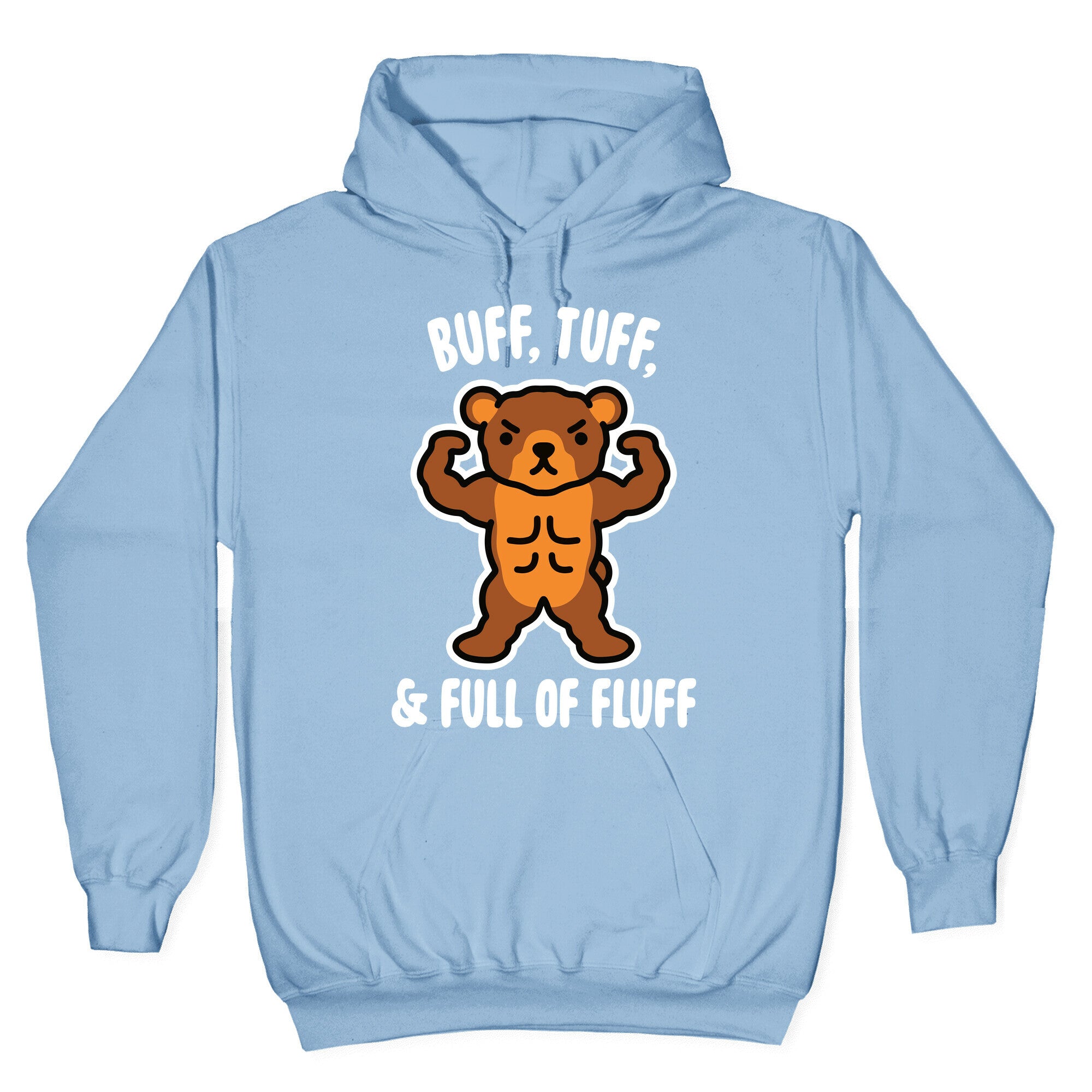 Buff, Tuff, & Full of Fluff Hoodie